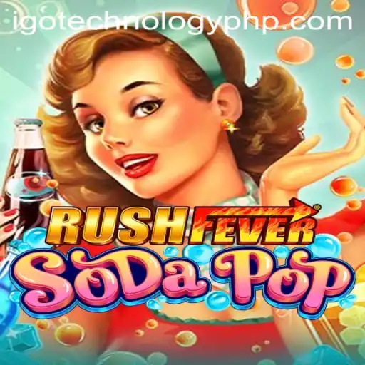 RushFeverSodaPop: A Refreshing Gaming Adventure with IGO Technology
